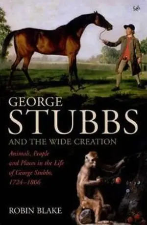 Cover for "George Stubbs and the Wide Creation"