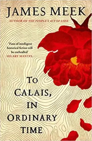 Cover for "To Calais, In Ordinary Time"