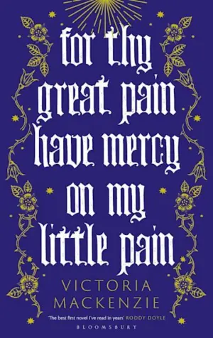 Cover for "For Thy Great Pain Have Mercy On My Little Pain"