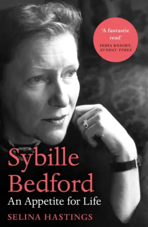 Cover for "Sybille Bedford: An Appetite for Life"