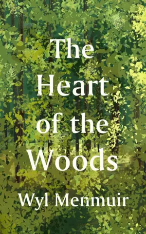 Cover for "The Heart of the Woods"